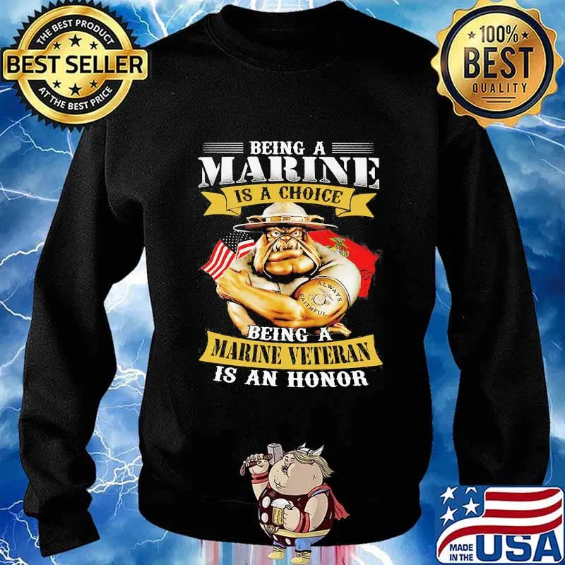 Being a marine is a choice being a marine veteran is an honor bulldog s Sweater