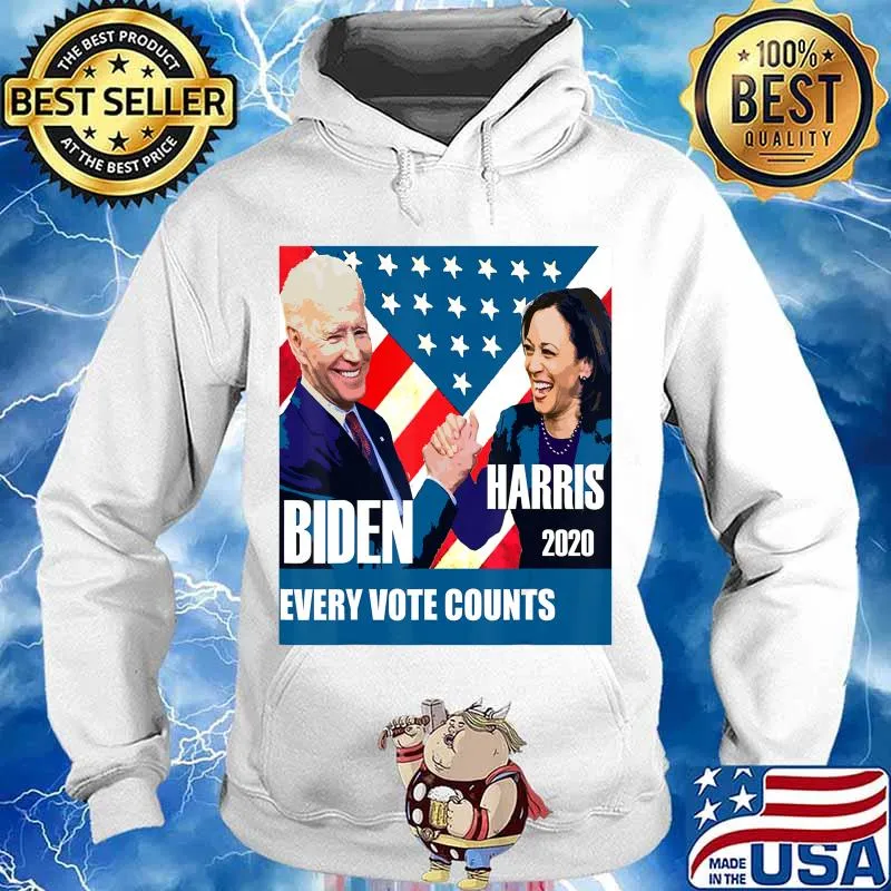 Biden 2020 Harris every vote counts T-Shirt Hoodie