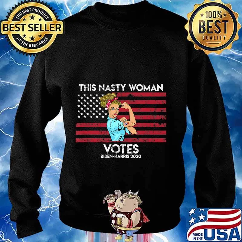 Biden Harris 2020 This Nasty Woman Votes T-Shirt Sweater