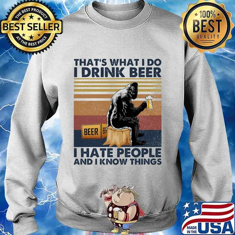 Bigfoot that's what i do i drink beer i hate people and i know things line vintage retro s Sweater