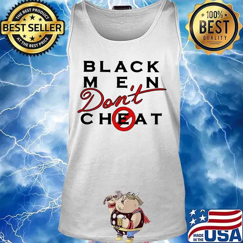 Black men don't cheat s Tank top