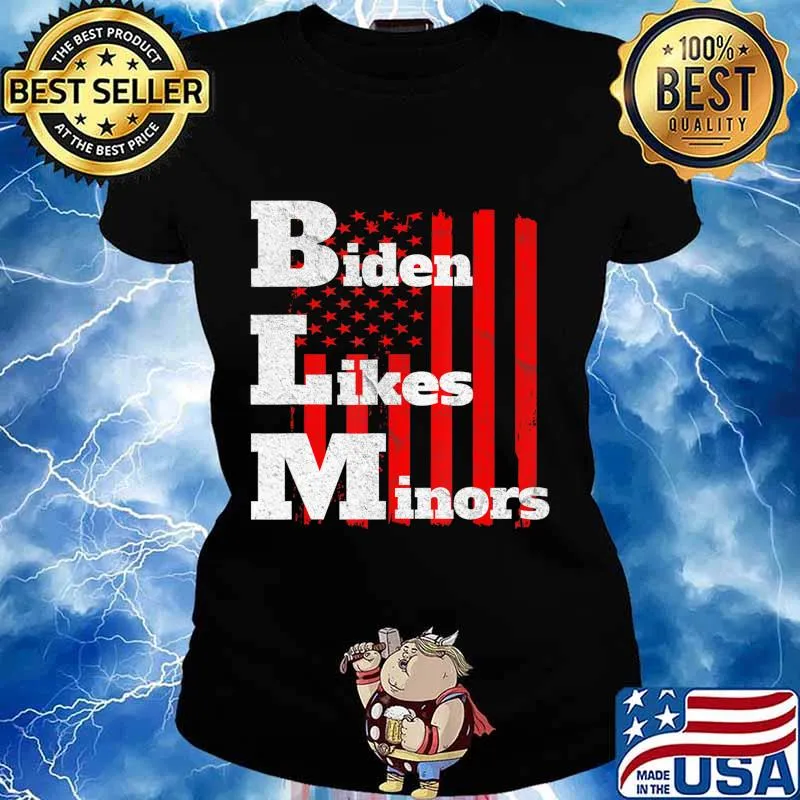 BLM Biden likes minors Election 2020 pro Biden gift T-Shirt Ladies tee