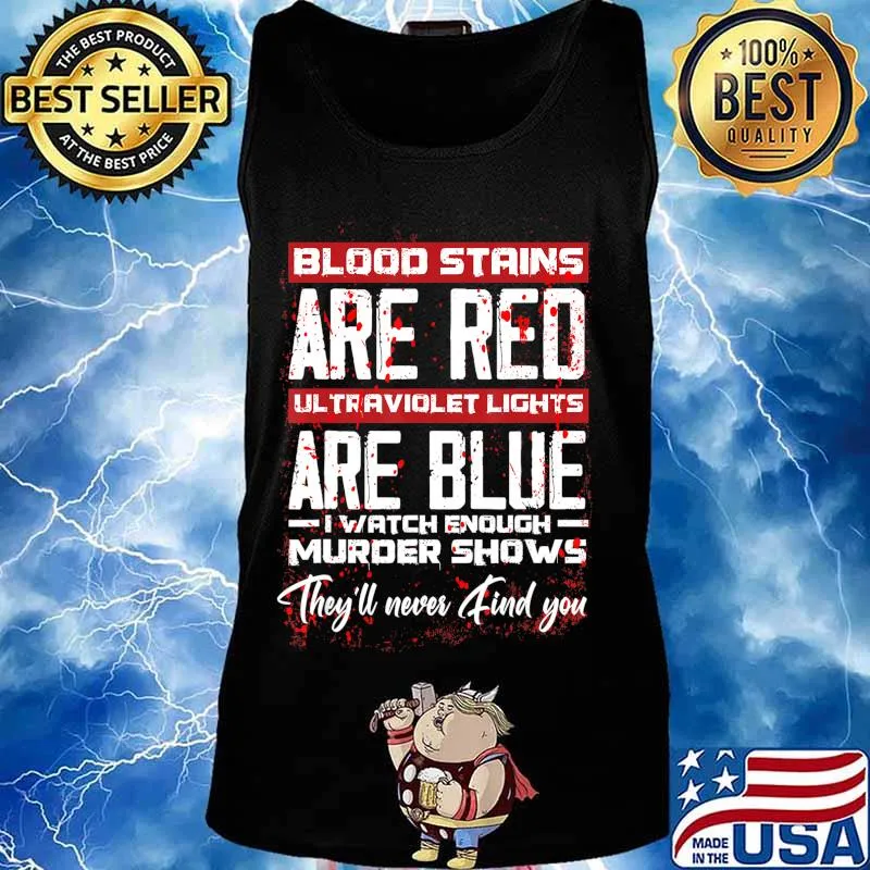 Blood Stains Are Red Ultraviolet Lights Are Blue Halloween T-Shirt Tank top