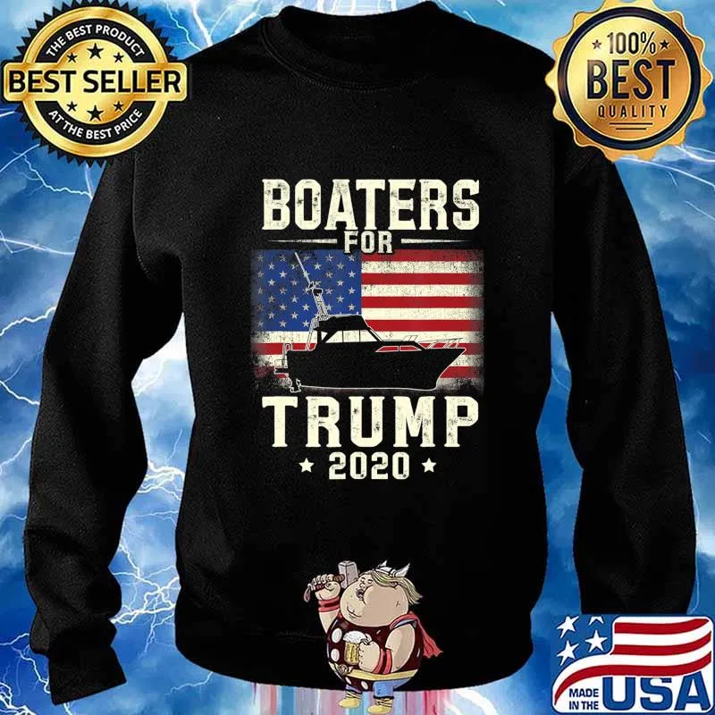 Boaters For Trump 2020 Funny Election Gift Boating Boater T-Shirt Sweater