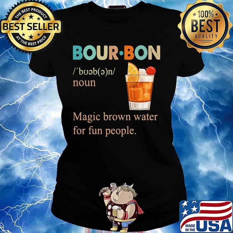 Bourbon noun magic brown water for fun people retro s Ladies tee