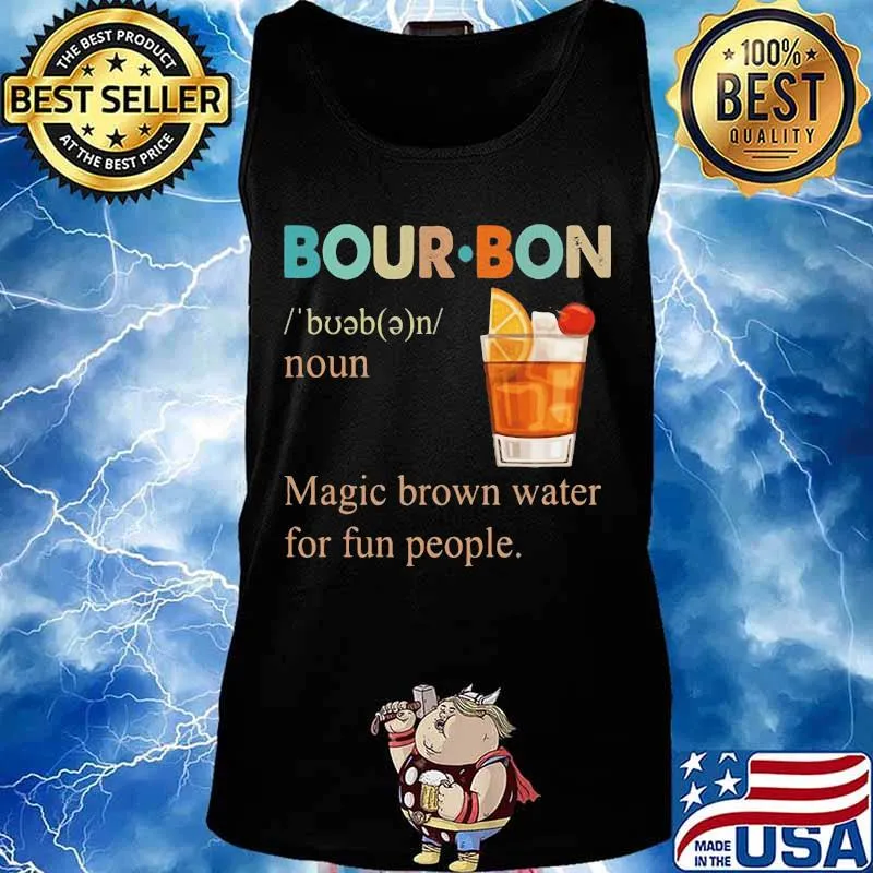 Bourbon noun magic brown water for fun people retro s Tank top