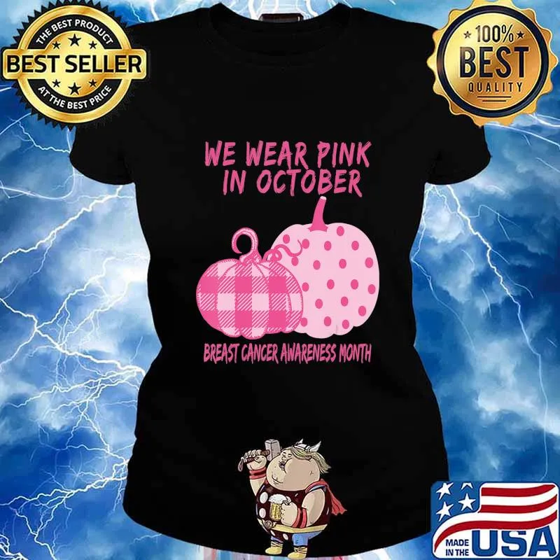 Breast Cancer Awareness We Wear Pink in October Pumpkins T-Shirt Ladies tee