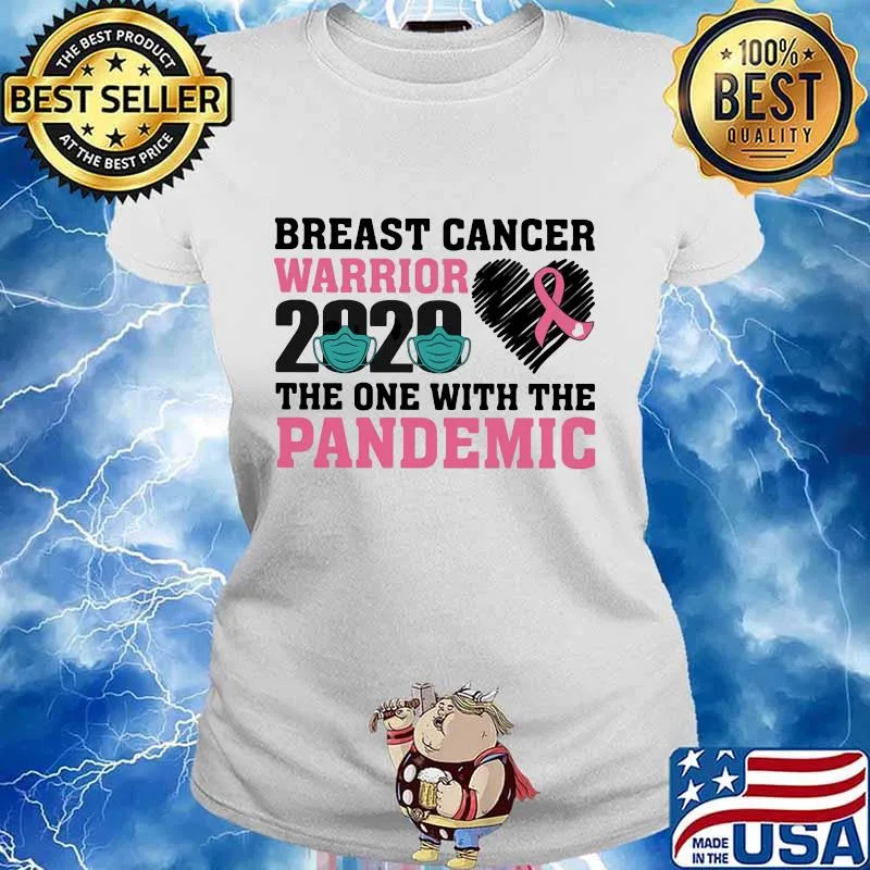 Breast cancer warrior 2020 the one with the pandemic pink ribbon heart mask covid 19 s Ladies tee