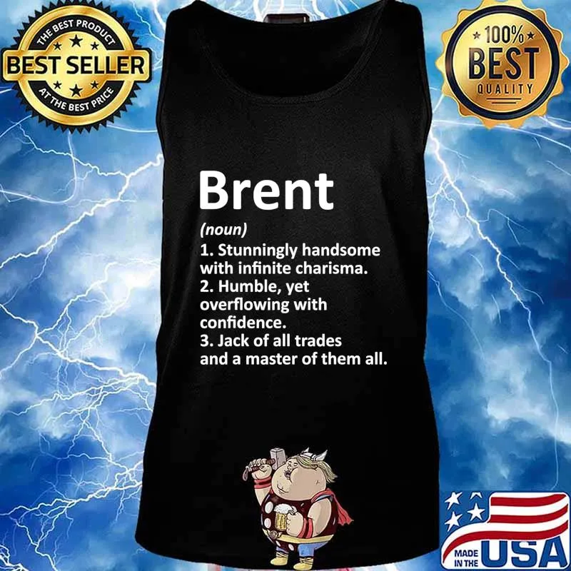 BRENT Definition Personalized Name Funny Birthday Gift Idea T-Shirt Tank top