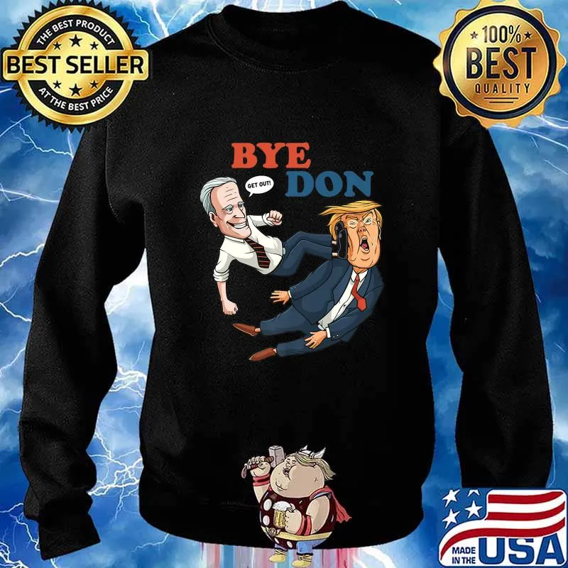 Bye Don Joe Biden Kamala Harris 2020 Election Gift Premium T-Shirt Sweater