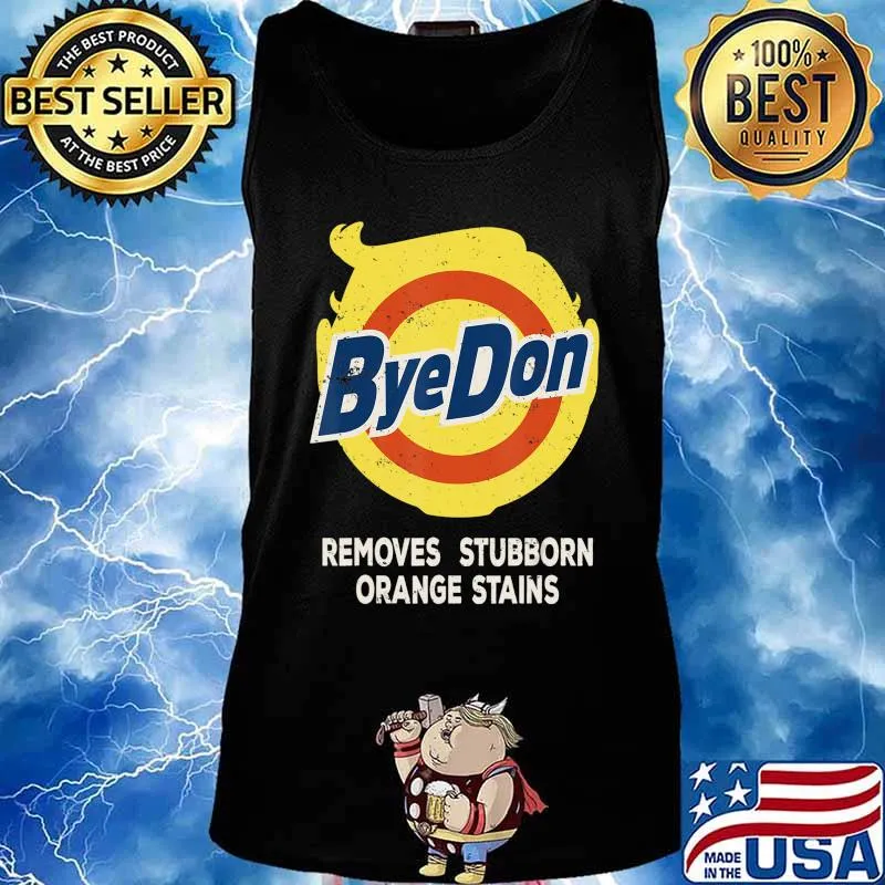 ByeDon DETERGENT REMOVES STUBBORN ORANGE STAINS ANTI-TRUMP T-Shirt Tank top