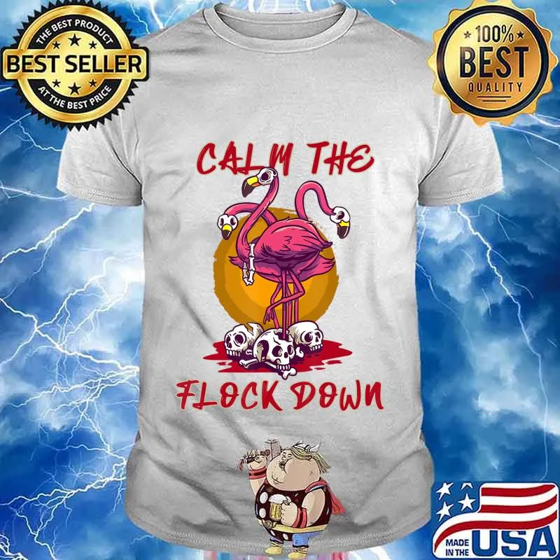 Calm The Flock Down dress with Pink Flamingo Halloween Gift T-Shirt