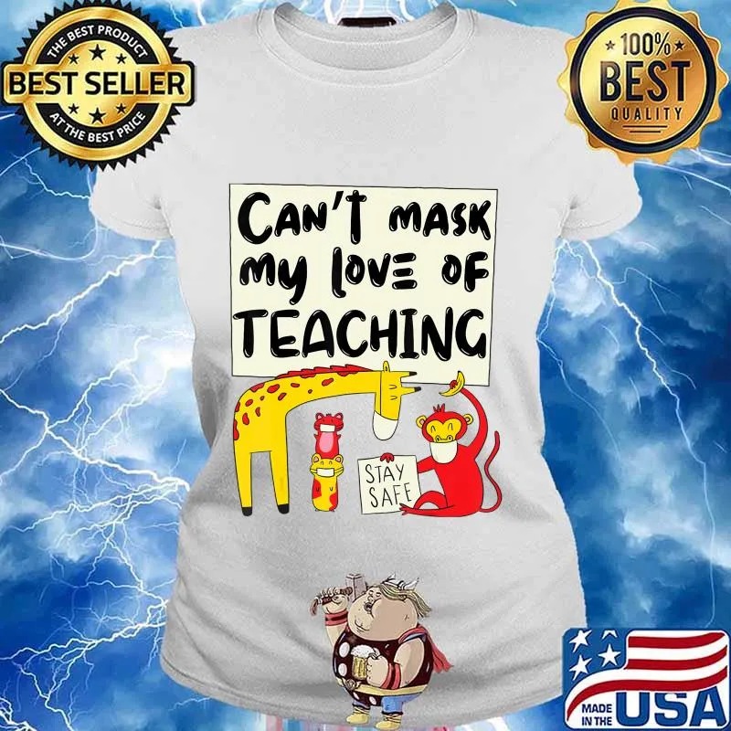 Can't Mask My Love Of Teaching, funny wild animals teacher T-Shirt Ladies tee