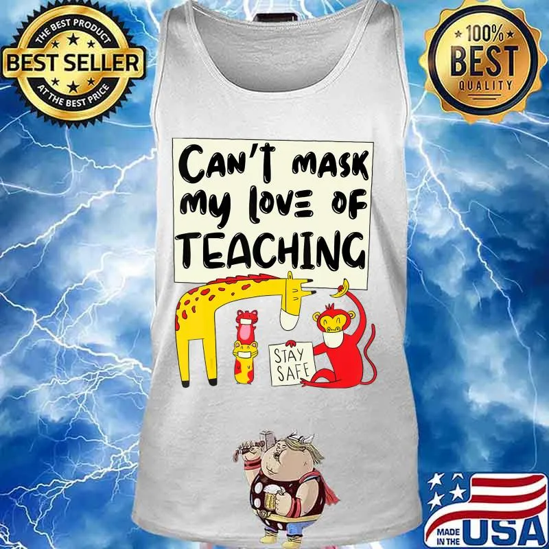 Can't Mask My Love Of Teaching, funny wild animals teacher T-Shirt Tank top