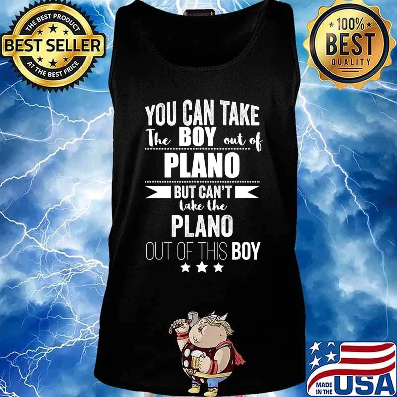 Can take the Boy out of Plano Pride Proud Texas Texan T-Shirt Tank top