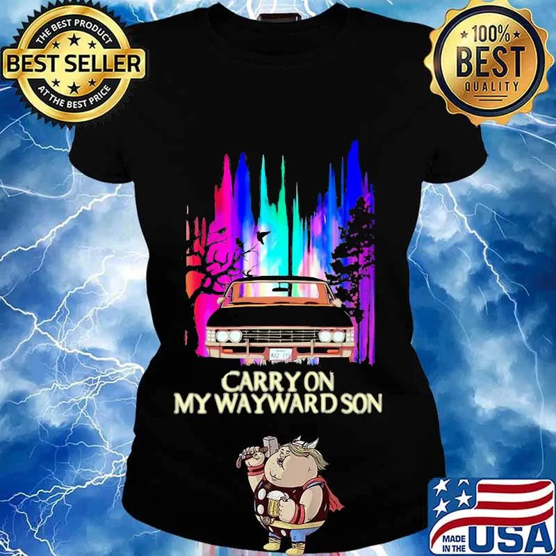 Carry on my wayward son s Ladies tee