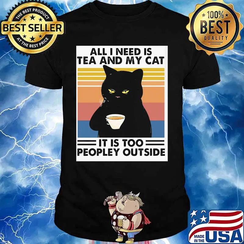 Cat all i need is tea and my cat it is too peopley outside vintage retro shirt