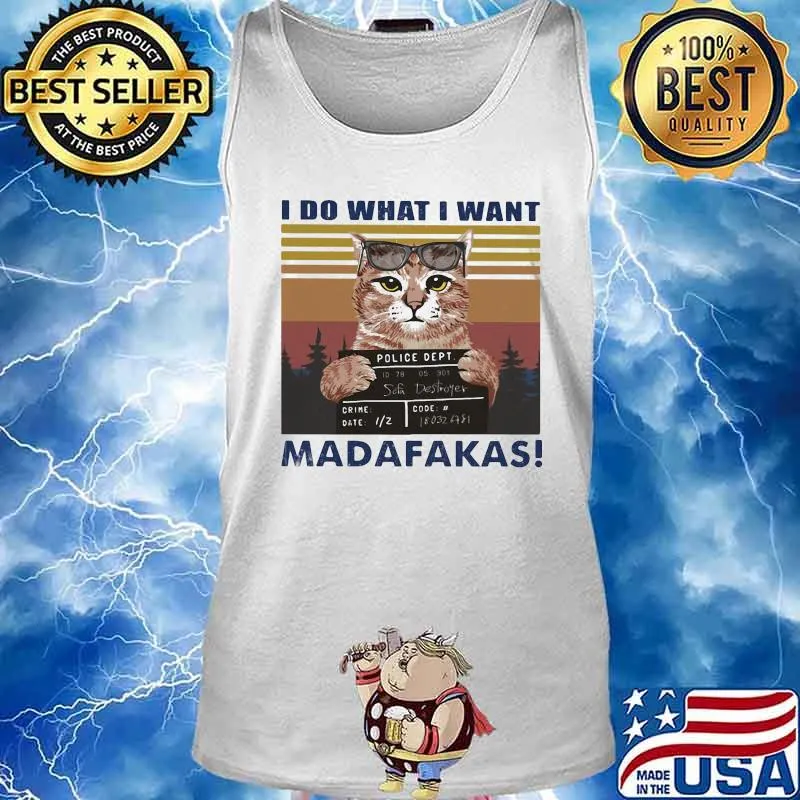 Cat i do what i want madafakas line vintage retro s Tank top