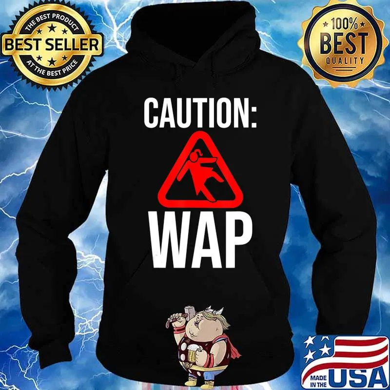 Caution WAP Sliding On Floor Wet Ass Pussy T-Shirt Hoodie