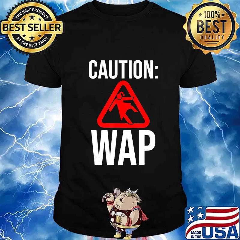 Caution WAP Sliding On Floor Wet Ass Pussy T-Shirt