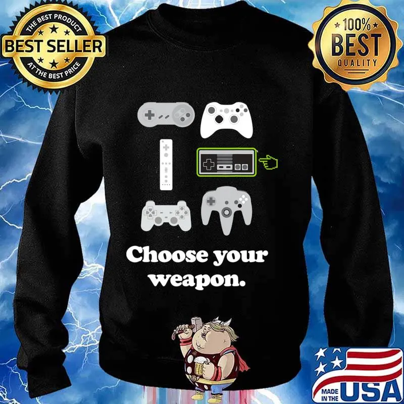 Choose Your Weapon Mens Boys Funny Gaming Video Gamer T-Shirt Sweater