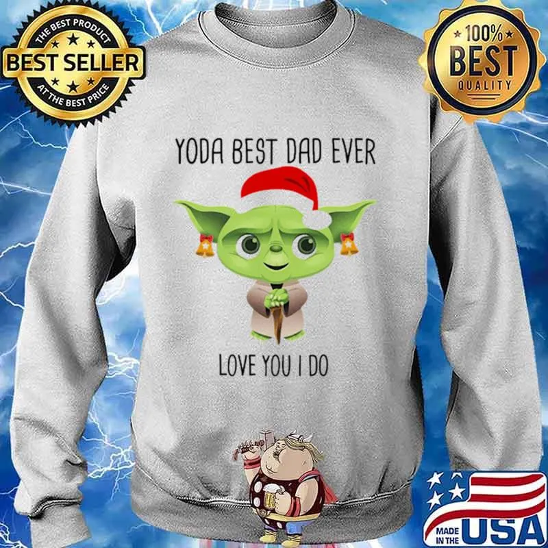Christmas baby yoda i best dad ever love you i do s Sweater