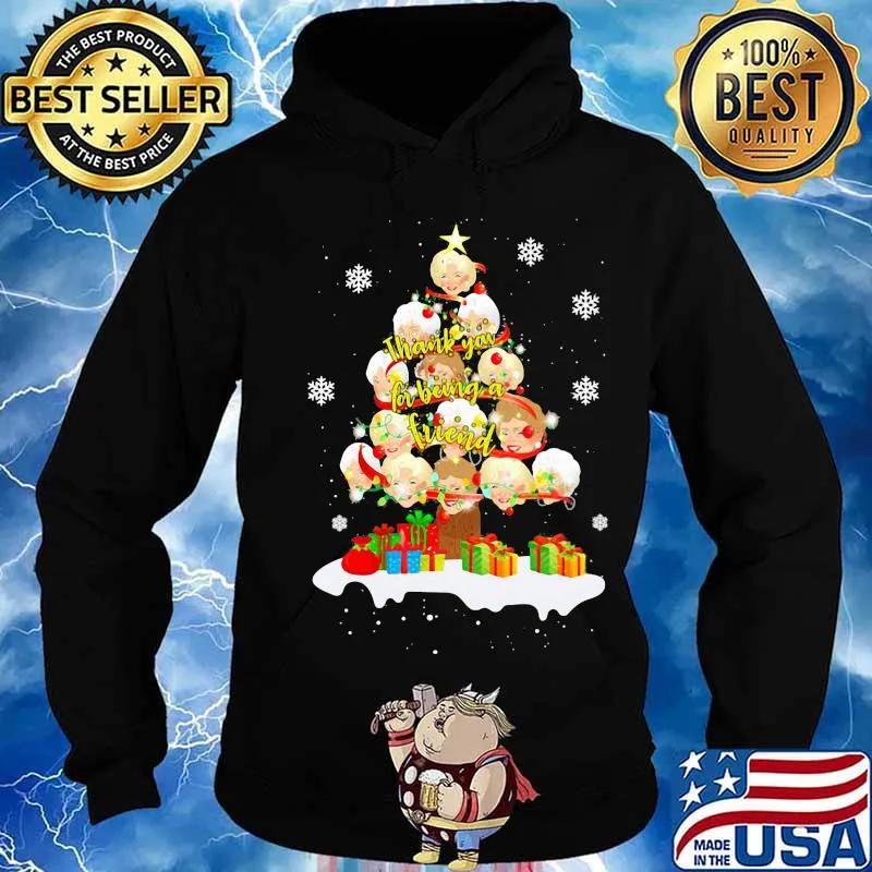 Christmas tree golden girls thank you for being a friend s Hoodie