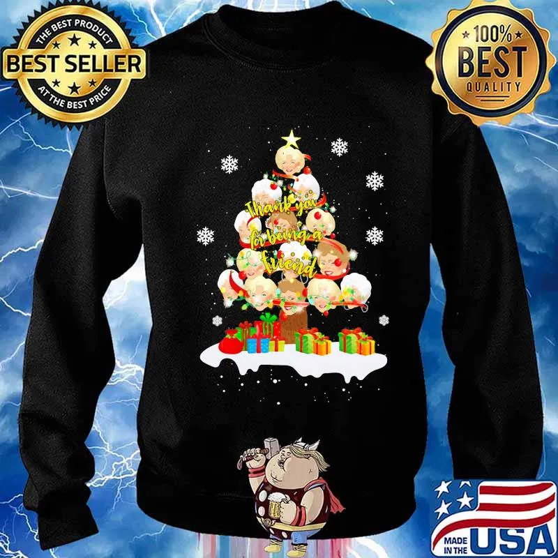 Christmas tree golden girls thank you for being a friend s Sweater