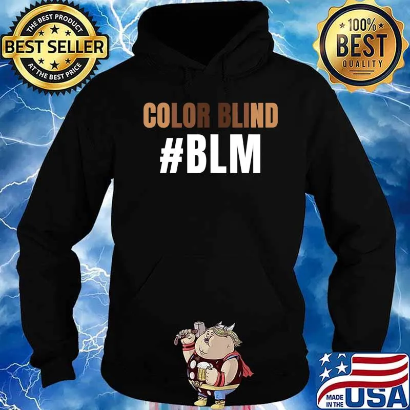 Color Blind BLM- Awesome Black Lives Matter Protest tee T-Shirt Hoodie