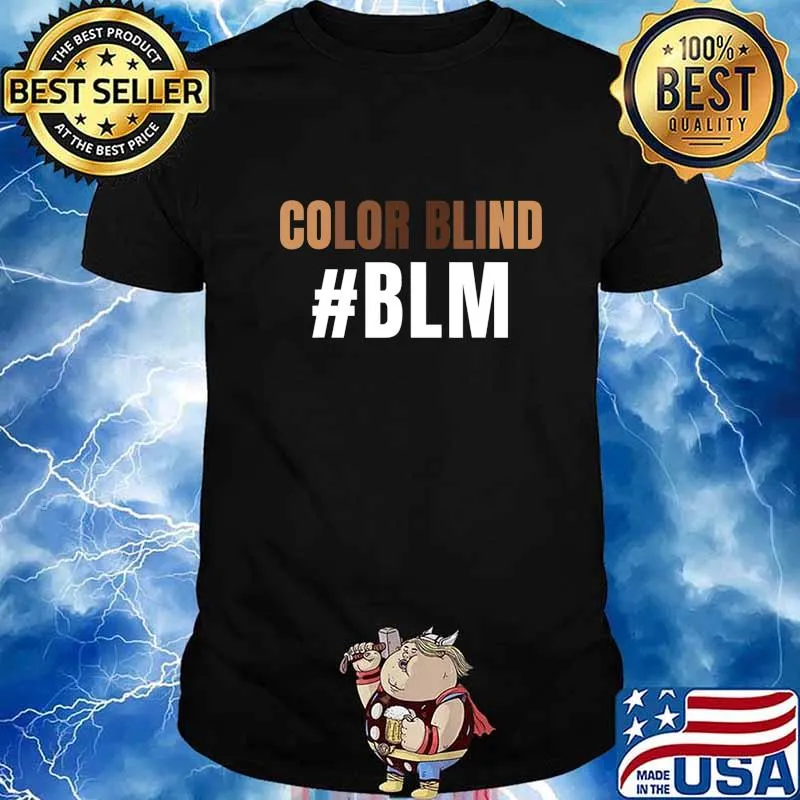 Color Blind BLM- Awesome Black Lives Matter Protest tee T-Shirt