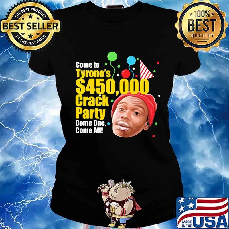Comte to tyrone's crack party come one come all s Ladies tee