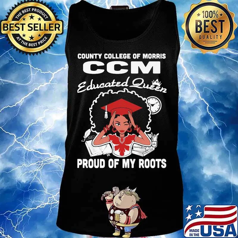 County college of morris ccm educated queen proud of my roots s Tank top