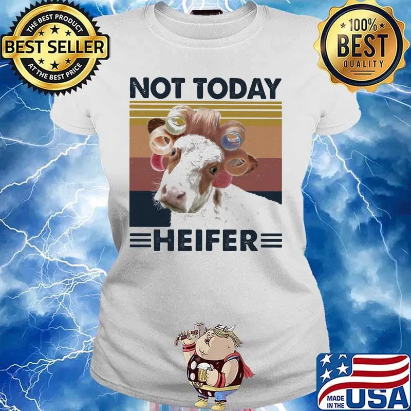 Cow Curlers Not today heifer vintage retro s Ladies tee