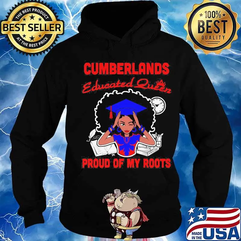 Cumberlands educated queen proud of my roots s Hoodie