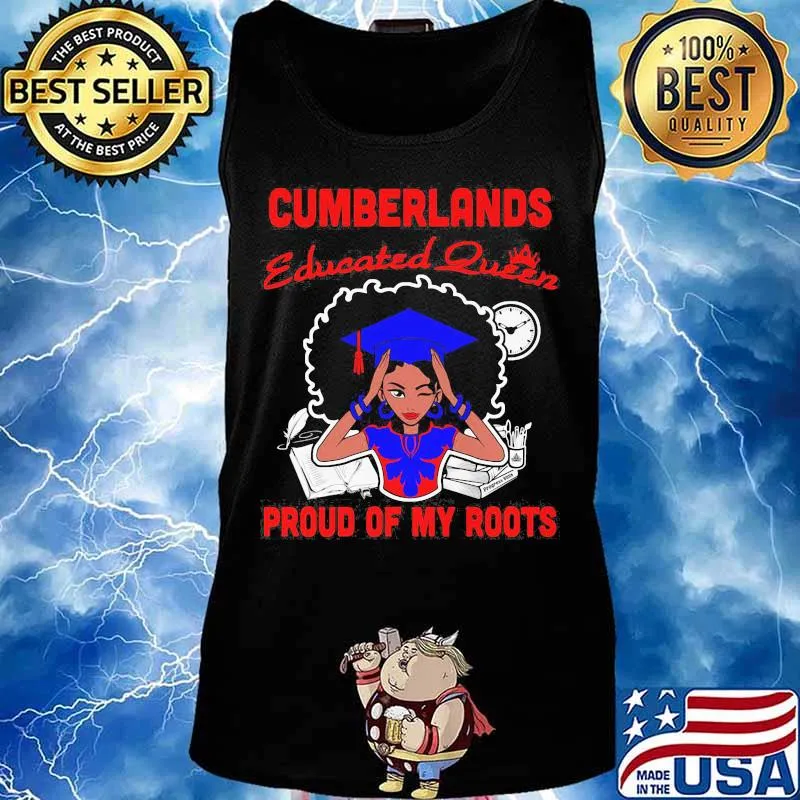 Cumberlands educated queen proud of my roots s Tank top