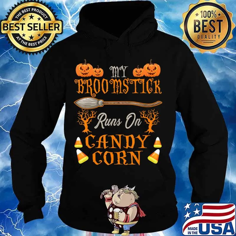 Cute Halloween Candy My Broomstick Runs On Candy Corn T-Shirt Hoodie