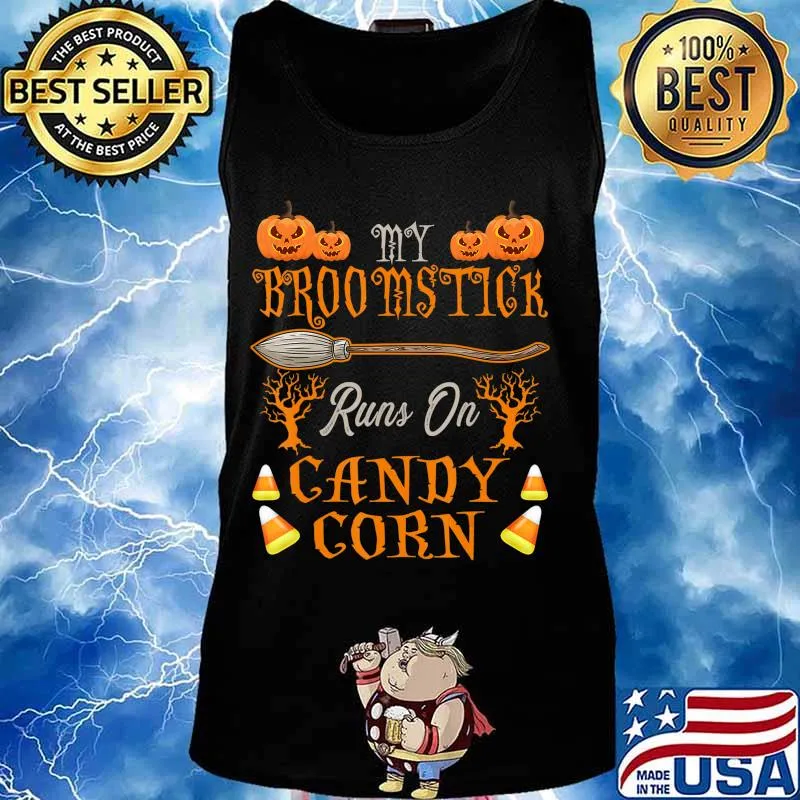 Cute Halloween Candy My Broomstick Runs On Candy Corn T-Shirt Tank top