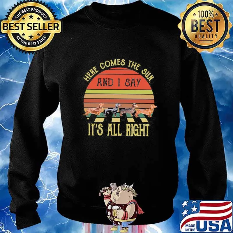 Dachshund here comes the sun and I say it's all right vintage retro s Sweater