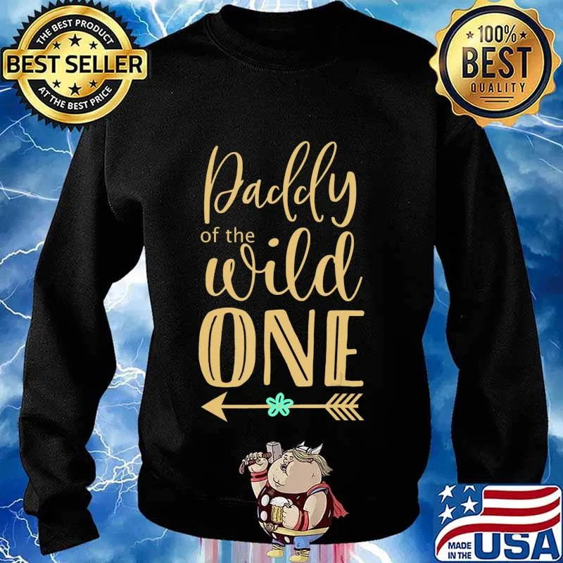 Daddy of The Wild One T-Shirt Sweater