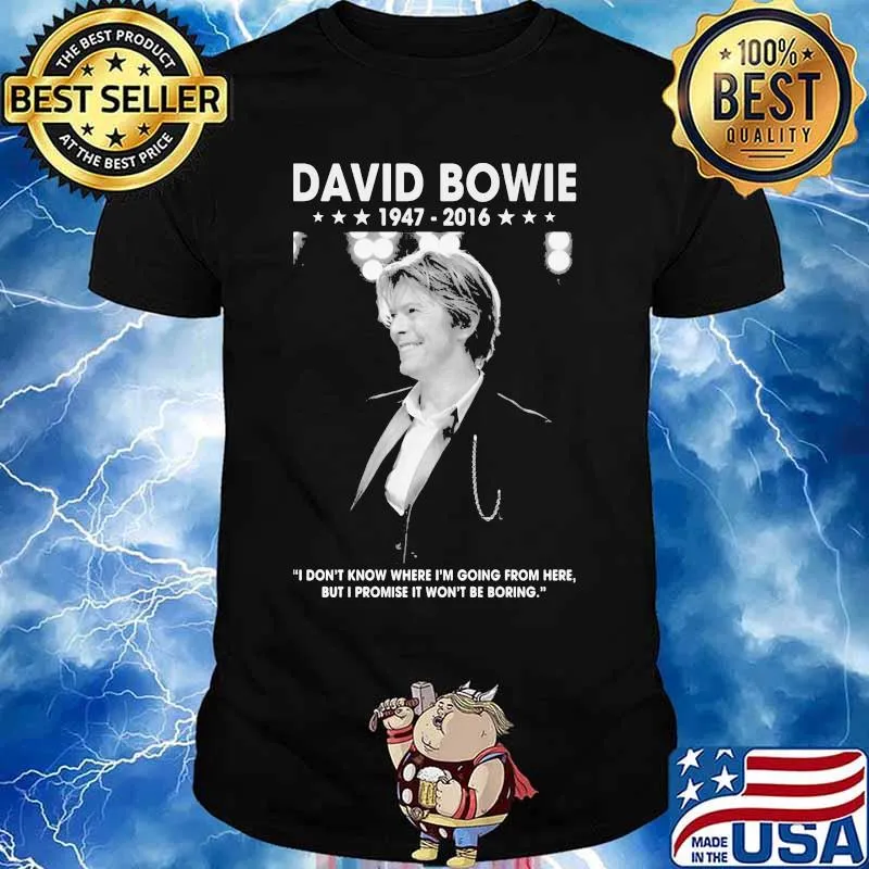 David bowie 1947 2016 i don't know where i'm going from here but i promise it won't be boring shirt