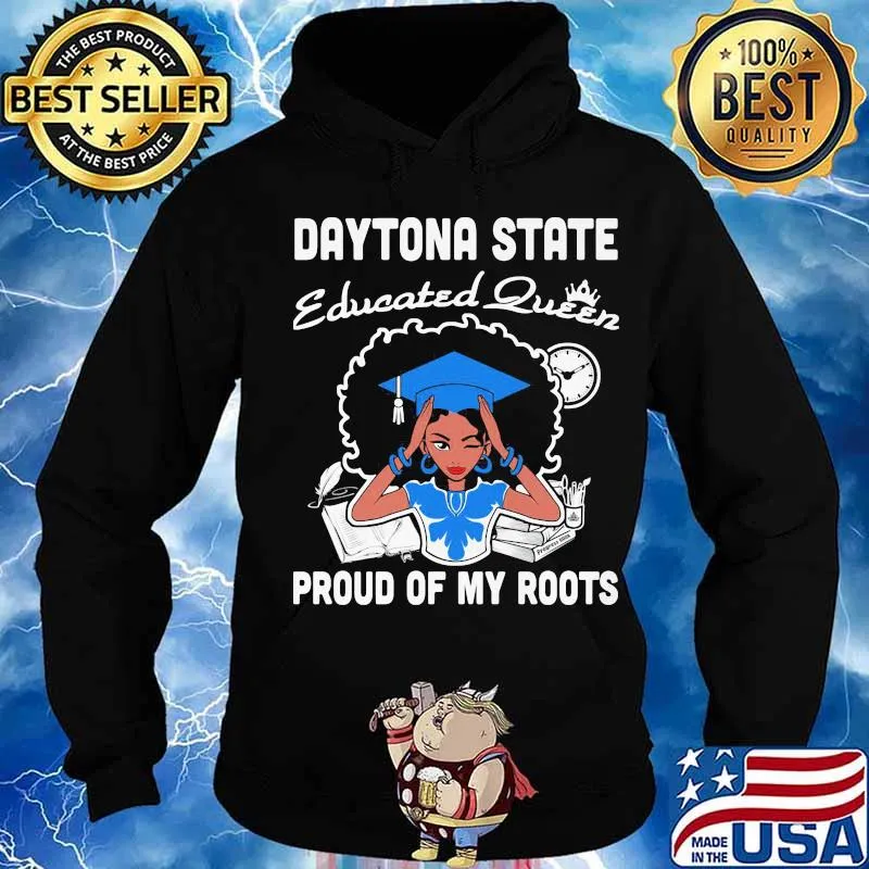 Daytona state educated queen proud of my roots s Hoodie