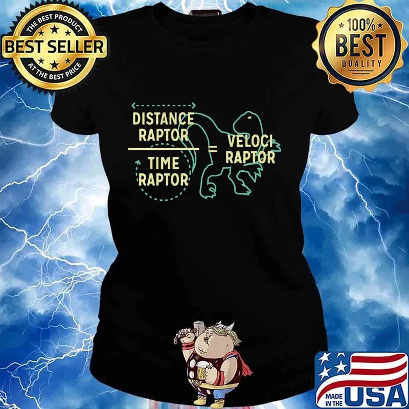 Distance Raptor Over Time Raptor = Velociraptor Science Gift Premium T-Shirt Ladies tee