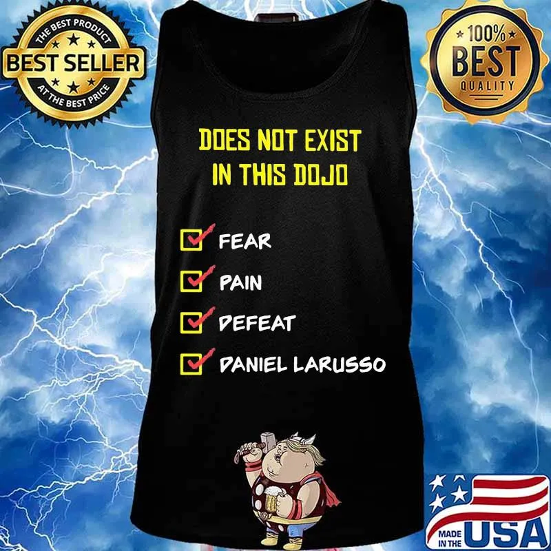 Does not exist in this dojo fear pain defeat daniel larusso s Tank top