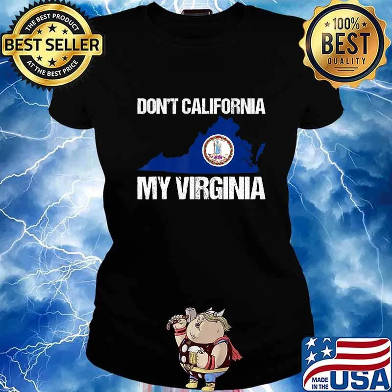Don't California My Virginia- Great Flag Virginia Retro Gift T-Shirt Ladies tee