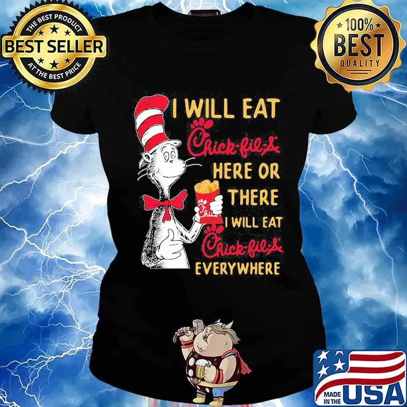 Dr seuss i will eat chick-fil-a here or there i will eat chick-fil-a everywhere s Ladies tee
