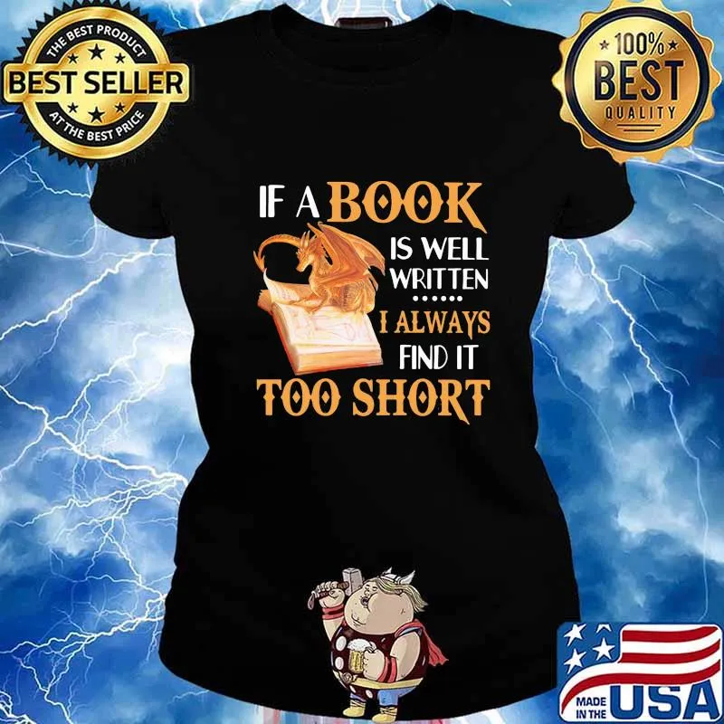 Dragon if a book is well written i always find it too shirt s Ladies tee