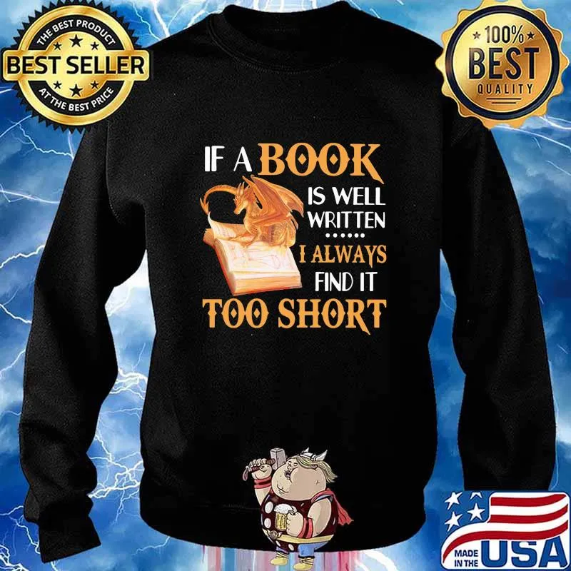 Dragon if a book is well written i always find it too shirt s Sweater
