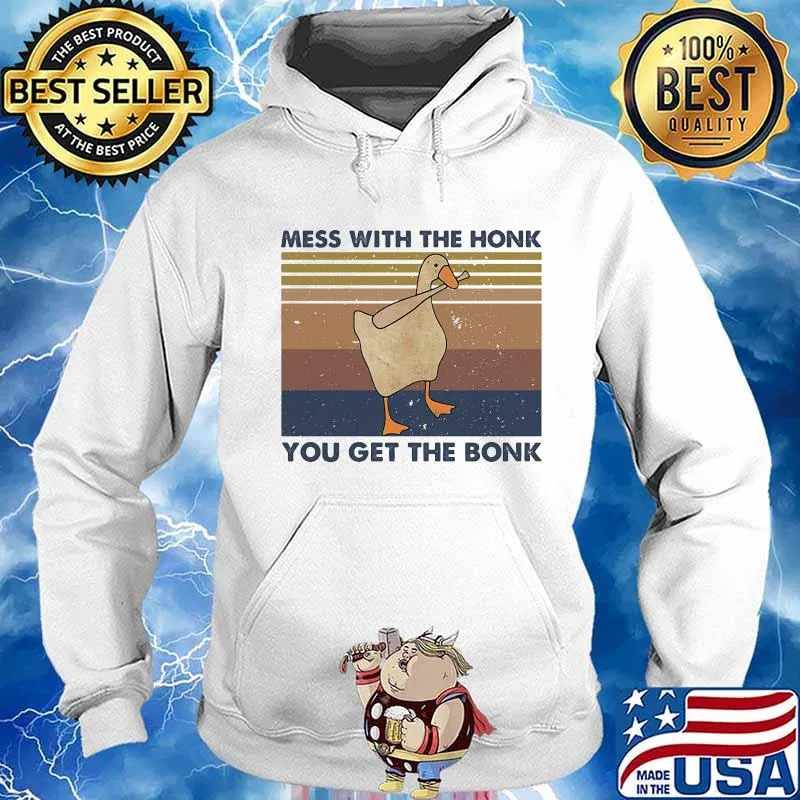 Duck mess with the honk you get the bonk vintage retro s Hoodie