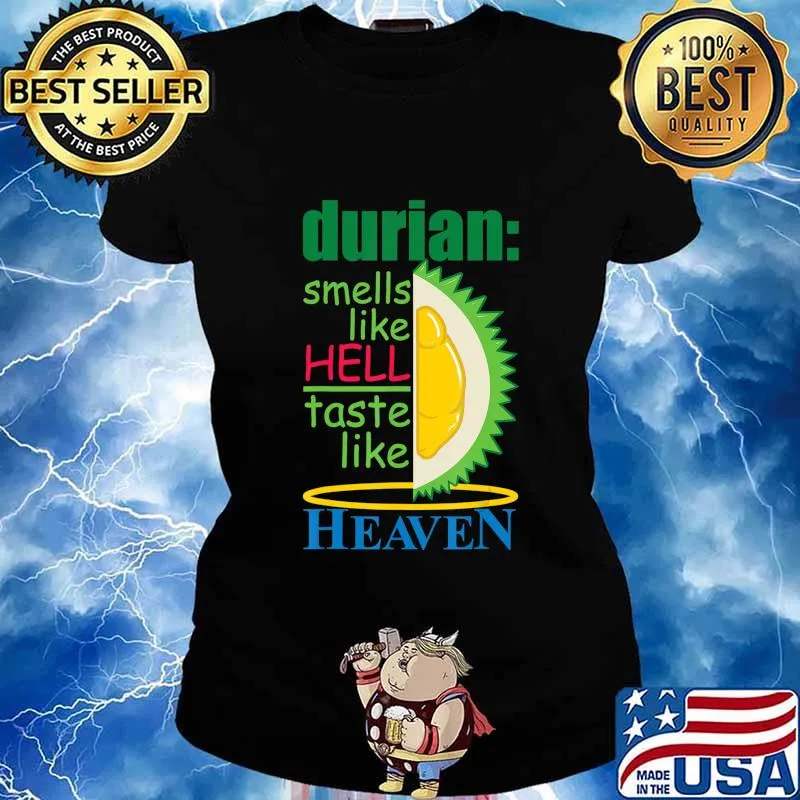 Durian Smells Like Hell Taste Like Heaven - Smelly Fruit T-Shirt Ladies tee