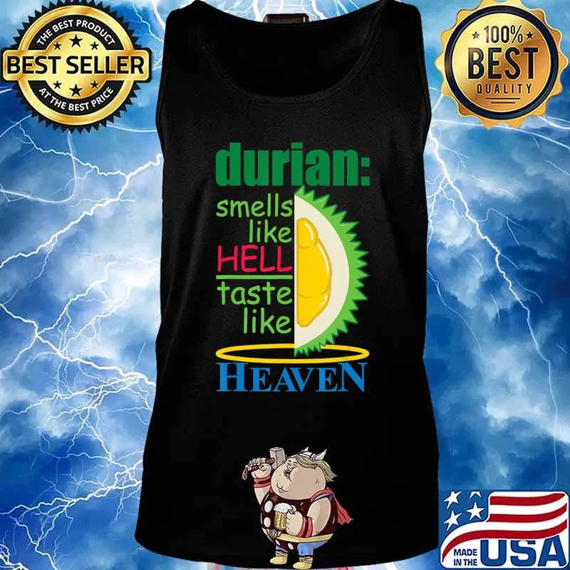 Durian Smells Like Hell Taste Like Heaven - Smelly Fruit T-Shirt Tank top